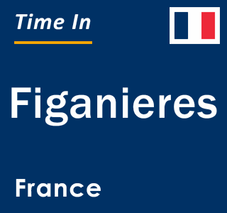 Current local time in Figanieres, France