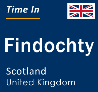 Current local time in Findochty, Scotland, United Kingdom