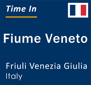 Current local time in Fiume Veneto, Friuli Venezia Giulia, Italy