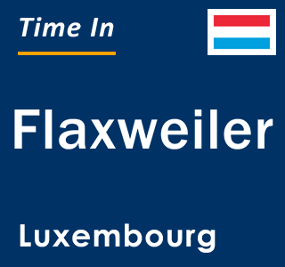 Current local time in Flaxweiler, Luxembourg