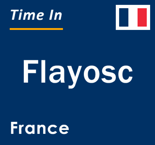 Current local time in Flayosc, France