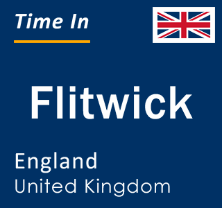 Current local time in Flitwick, England, United Kingdom