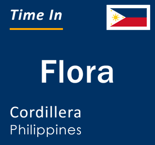 Current local time in Flora, Cordillera, Philippines