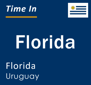 Current local time in Florida, Florida, Uruguay