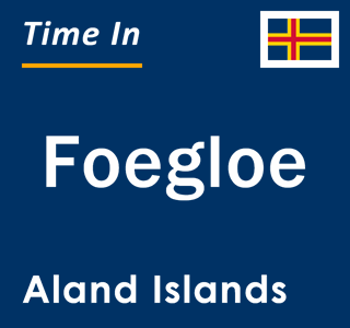 Current local time in Foegloe, Aland Islands