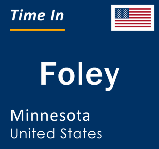 Current local time in Foley, Minnesota, United States