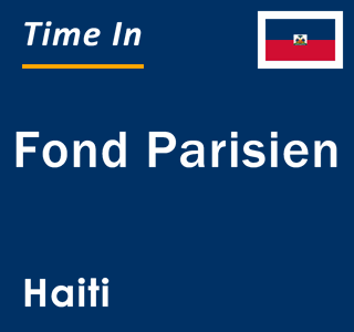 Current local time in Fond Parisien, Haiti