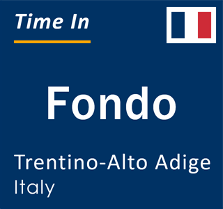 Current local time in Fondo, Trentino-Alto Adige, Italy