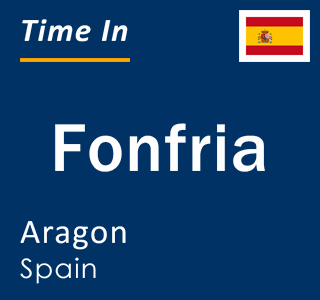 Current local time in Fonfria, Aragon, Spain