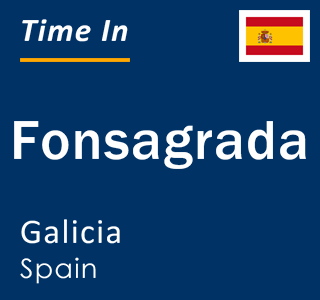 Current local time in Fonsagrada, Galicia, Spain