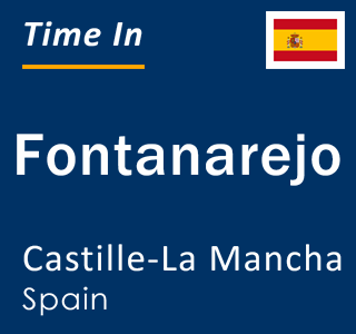 Current local time in Fontanarejo, Castille-La Mancha, Spain