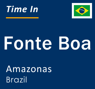 Current local time in Fonte Boa, Amazonas, Brazil