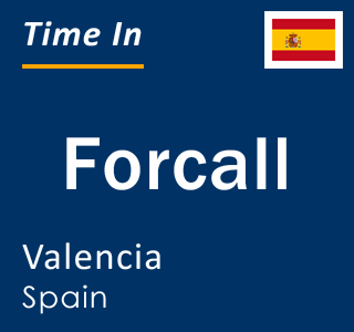 Current local time in Forcall, Valencia, Spain