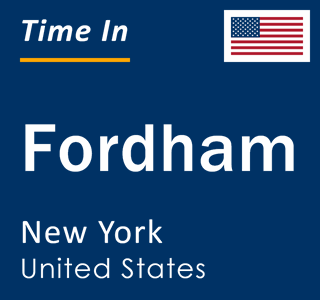 Current local time in Fordham, New York, United States