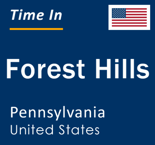 Current local time in Forest Hills, Pennsylvania, United States