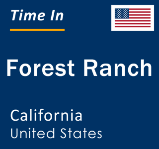 Current local time in Forest Ranch, California, United States