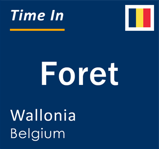 Current local time in Foret, Wallonia, Belgium