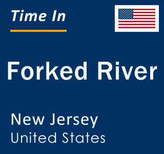 Current local time in Forked River, New Jersey, United States