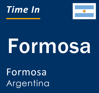 Current local time in Formosa, Formosa, Argentina