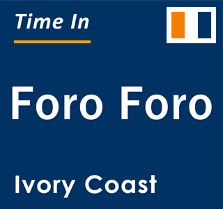 Current local time in Foro Foro, Ivory Coast