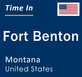 Current local time in Fort Benton, Montana, United States