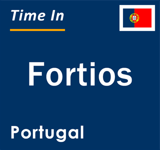 Current local time in Fortios, Portugal