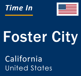 Current local time in Foster City, California, United States