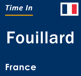 Current local time in Fouillard, France