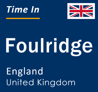 Current local time in Foulridge, England, United Kingdom