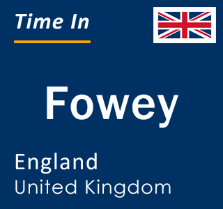 Current local time in Fowey, England, United Kingdom