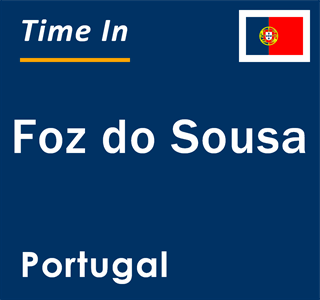 Current local time in Foz do Sousa, Portugal