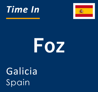 Current local time in Foz, Galicia, Spain