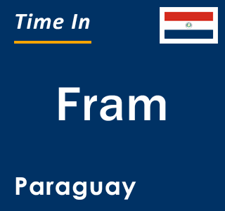 Current local time in Fram, Paraguay