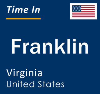 Current local time in Franklin, Virginia, United States