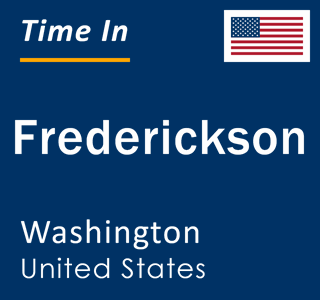 Current local time in Frederickson, Washington, United States