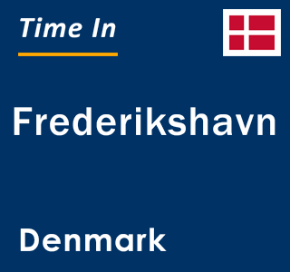 Current local time in Frederikshavn, Denmark