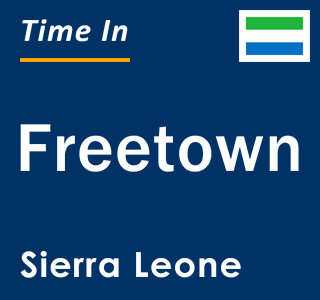 Current local time in Freetown, Sierra Leone