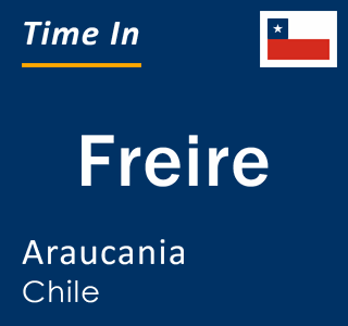 Current local time in Freire, Araucania, Chile