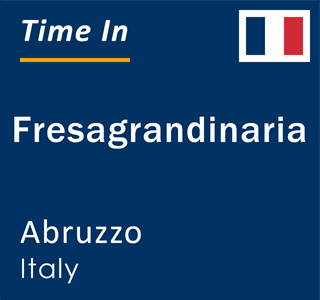 Current local time in Fresagrandinaria, Abruzzo, Italy