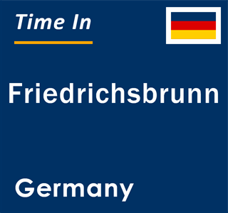 Current local time in Friedrichsbrunn, Germany