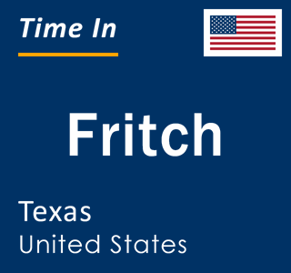 Current local time in Fritch, Texas, United States