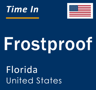 Current local time in Frostproof, Florida, United States