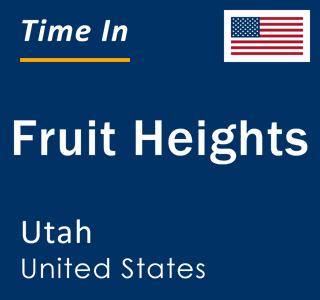 Current local time in Fruit Heights, Utah, United States