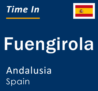 Current local time in Fuengirola, Andalusia, Spain