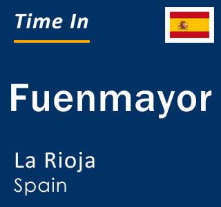 Current local time in Fuenmayor, La Rioja, Spain