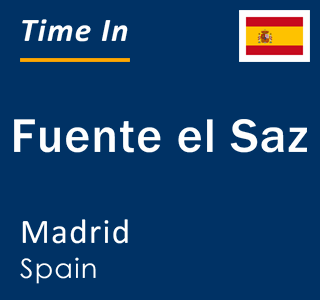 Current local time in Fuente el Saz, Madrid, Spain