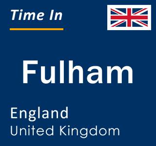 Current local time in Fulham, England, United Kingdom