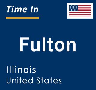 Current local time in Fulton, Illinois, United States