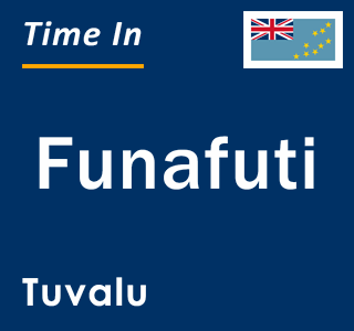 Current local time in Funafuti, Tuvalu