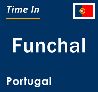 Current local time in Funchal, Portugal